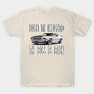 The Boss is Back! T-Shirt